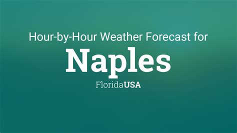 naples weather hourly|naples florida weather forecast today.